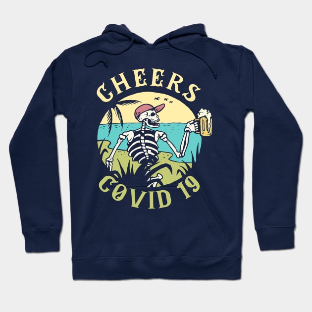 Cheers covid19 drinking beer for the virus gifts Hoodie by Lomitasu